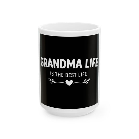 Grandma Gift Ceramic Mug | Grandma Life Is the Best Life