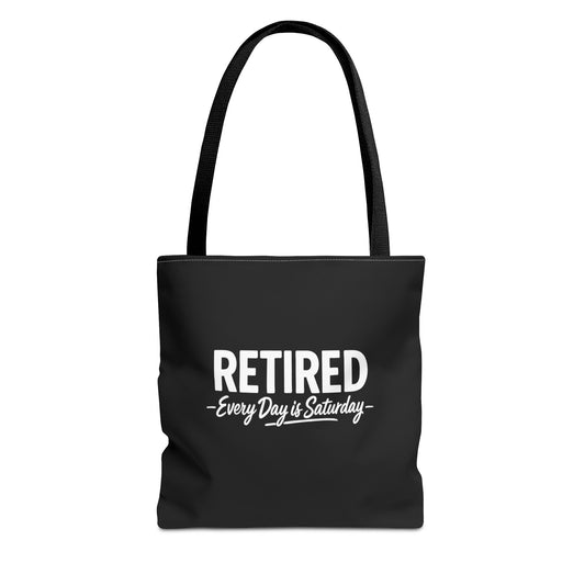 Funny Retirement Tote Bag | Every Day Is Saturday