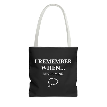 Funny Senior Humor Tote Bag | I Remember When… Never Mind