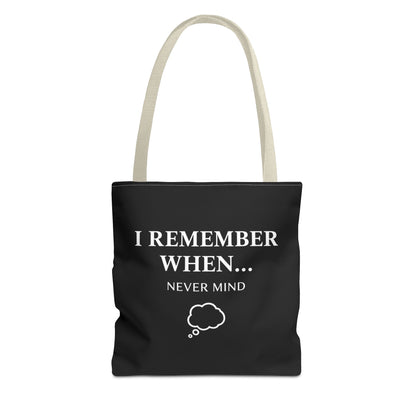 Funny Senior Humor Tote Bag | I Remember When… Never Mind