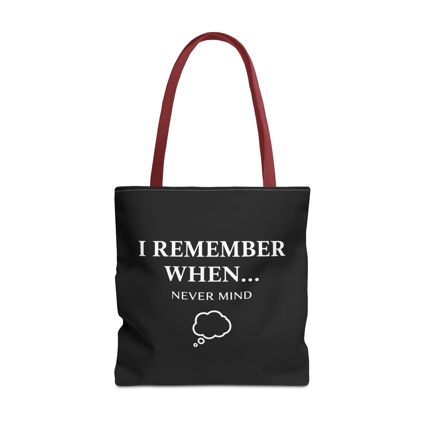 Funny Senior Humor Tote Bag | I Remember When… Never Mind