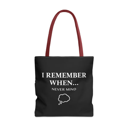 Funny Senior Humor Tote Bag | I Remember When… Never Mind