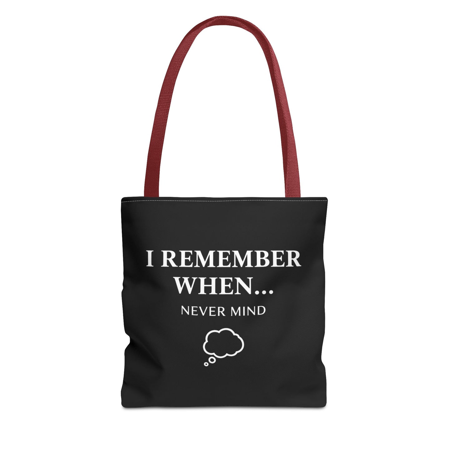 Funny Senior Humor Tote Bag | I Remember When… Never Mind