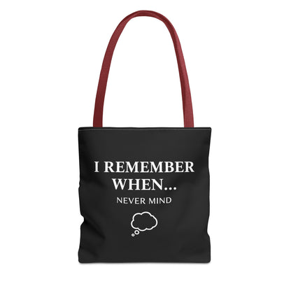 Funny Senior Humor Tote Bag | I Remember When… Never Mind